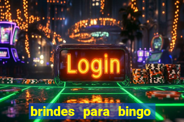 brindes para bingo de empresa