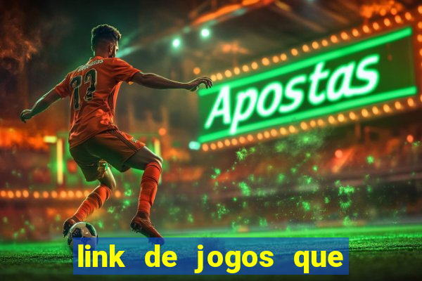 link de jogos que ganha dinheiro