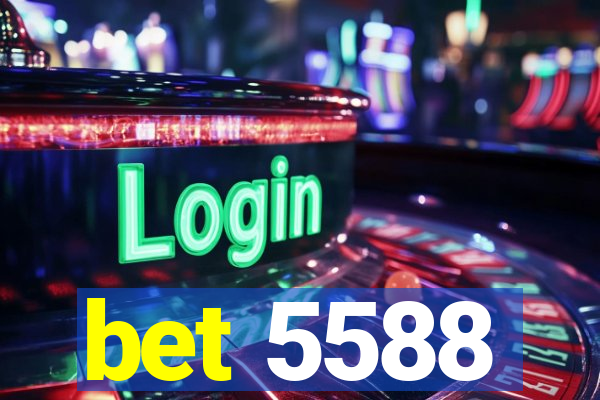 bet 5588