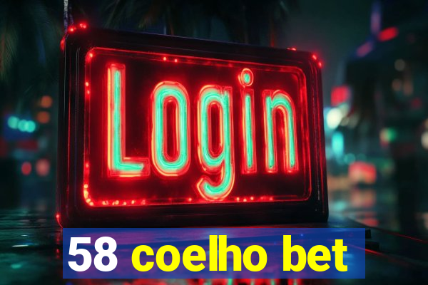 58 coelho bet