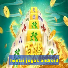 hentai jogos android