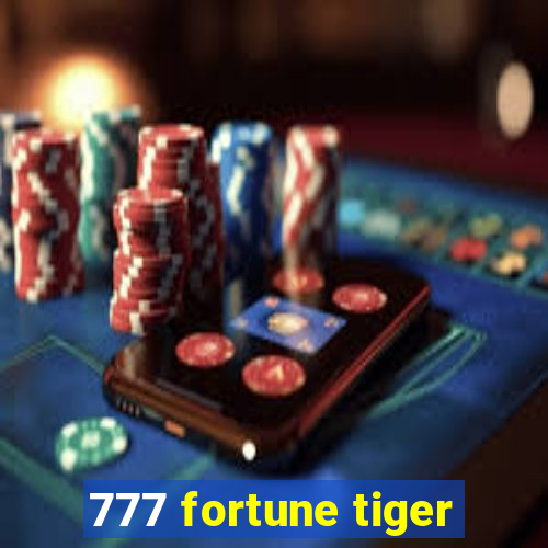 777 fortune tiger