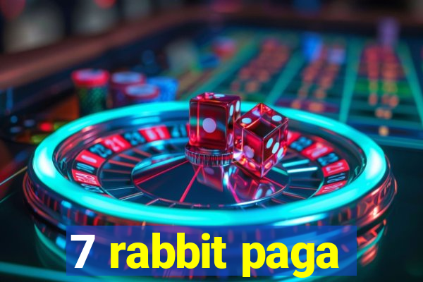 7 rabbit paga