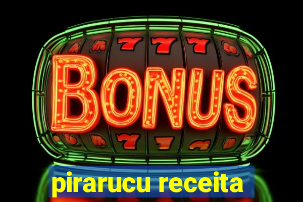 pirarucu receita