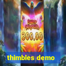 thimbles demo