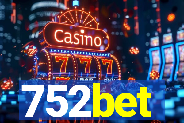 752bet