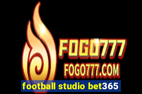 football studio bet365