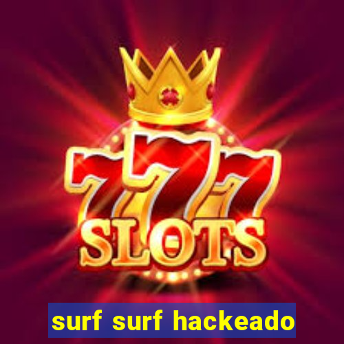 surf surf hackeado