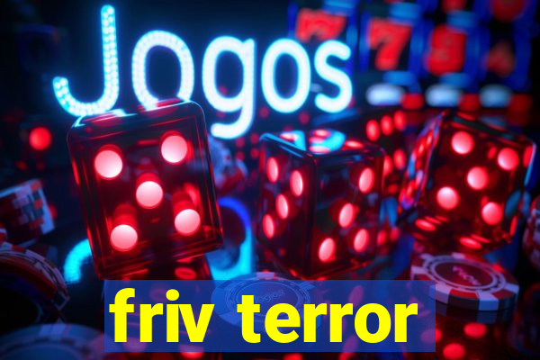 friv terror