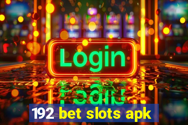 192 bet slots apk