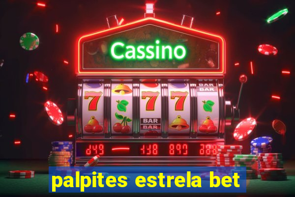 palpites estrela bet