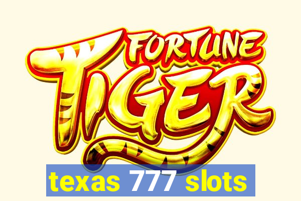 texas 777 slots