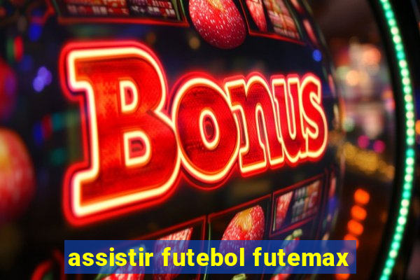 assistir futebol futemax