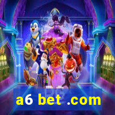 a6 bet .com