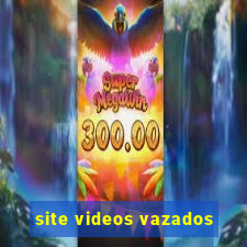 site videos vazados