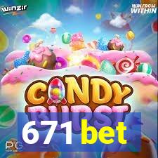 671 bet