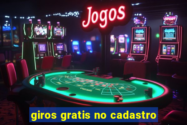 giros gratis no cadastro