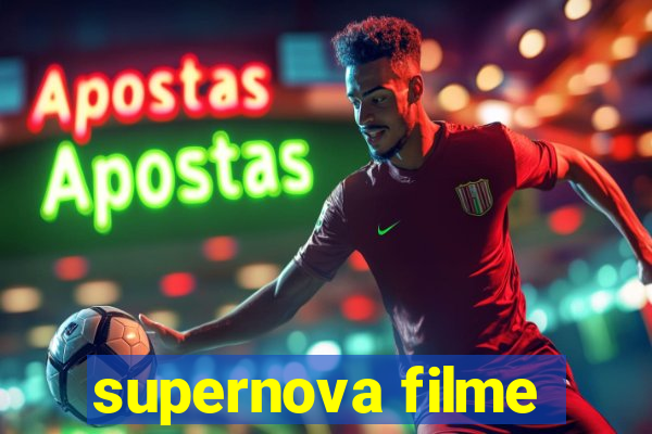 supernova filme