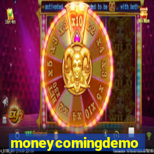 moneycomingdemo