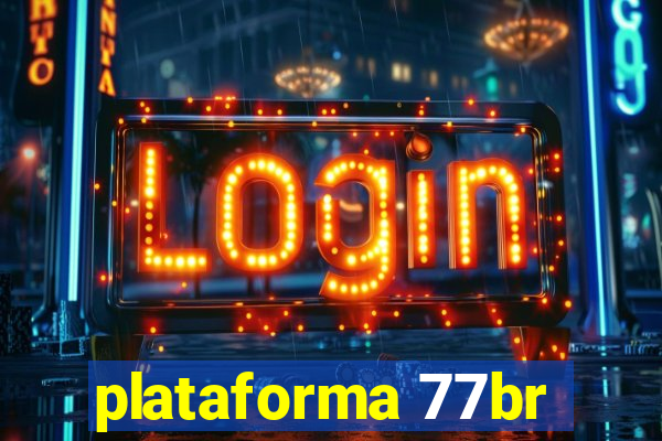 plataforma 77br