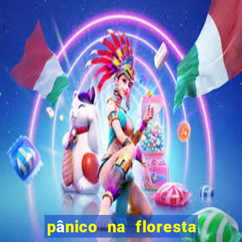 pânico na floresta 1 filme completo dublado mega filmes