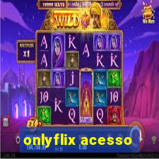 onlyflix acesso