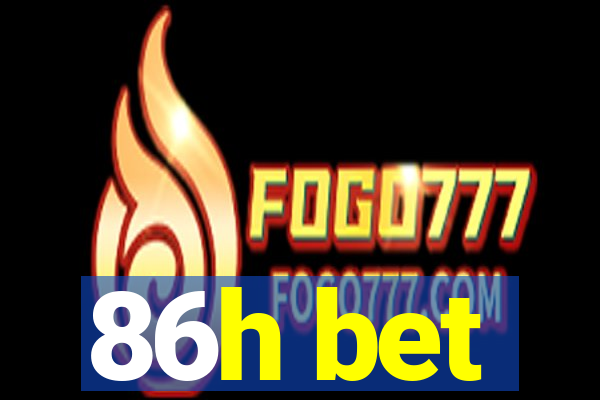 86h bet