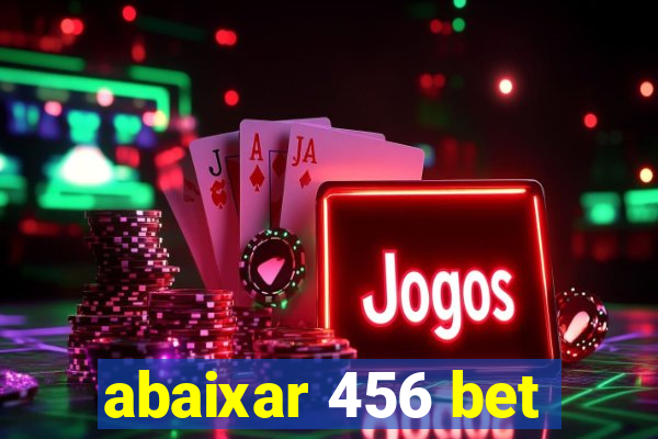 abaixar 456 bet