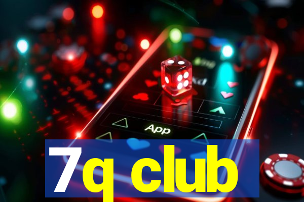 7q club