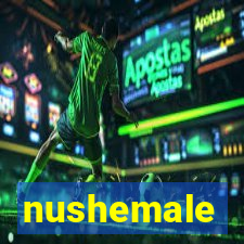 nushemale