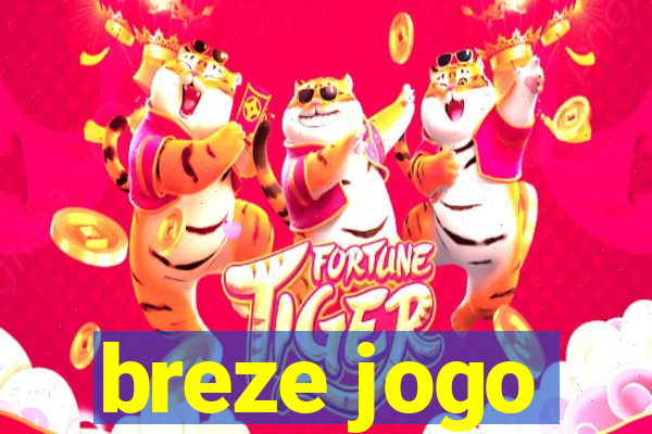 breze jogo