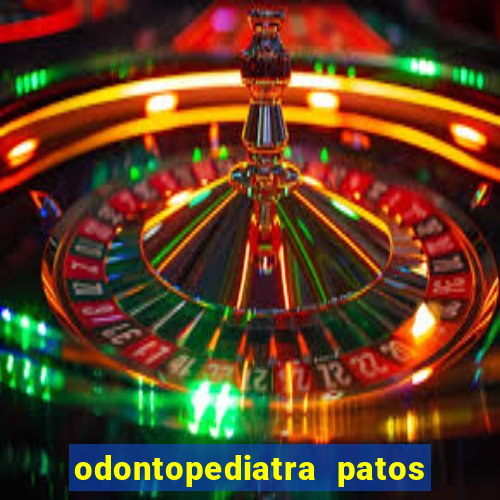 odontopediatra patos de minas