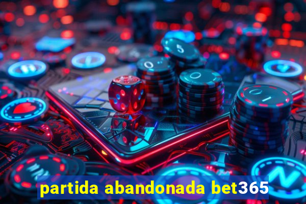 partida abandonada bet365