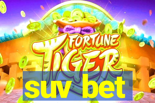 suv bet