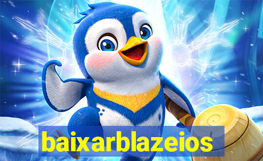 baixarblazeios