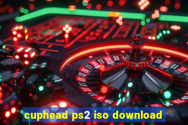 cuphead ps2 iso download