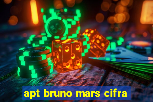 apt bruno mars cifra