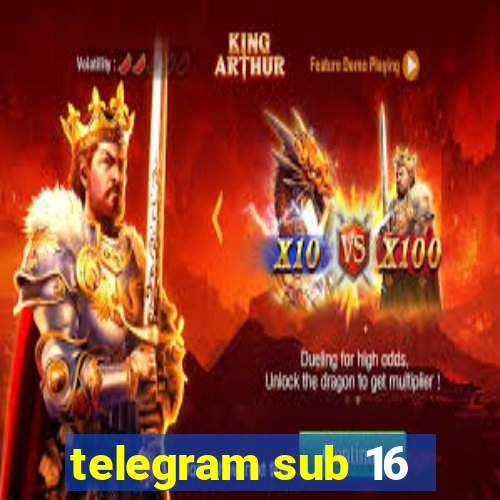 telegram sub 16