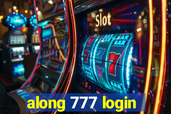 along 777 login