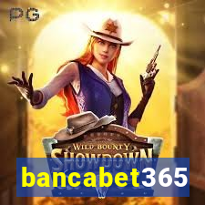 bancabet365