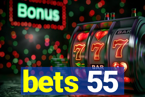 bets 55