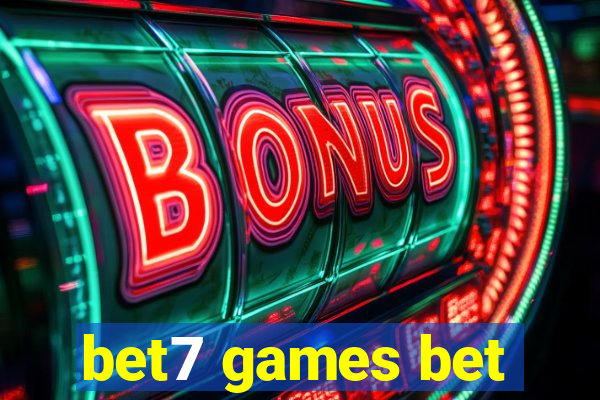 bet7 games bet