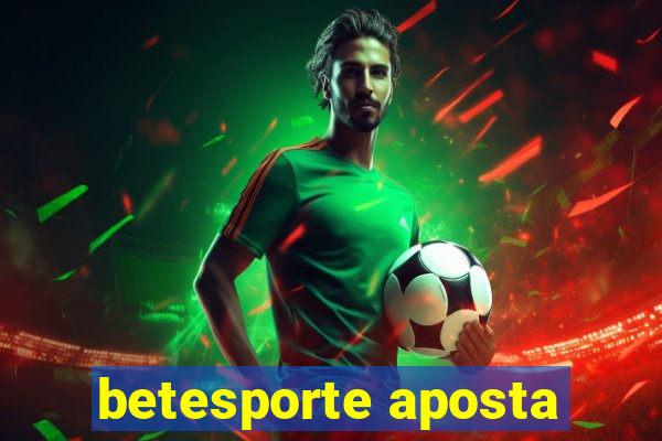 betesporte aposta