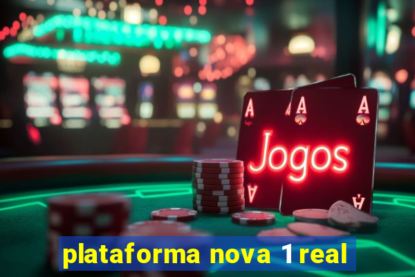 plataforma nova 1 real