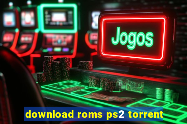 download roms ps2 torrent