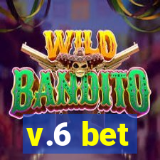 v.6 bet