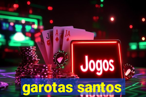 garotas santos