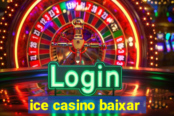 ice casino baixar