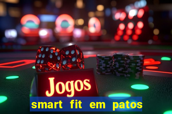 smart fit em patos de minas