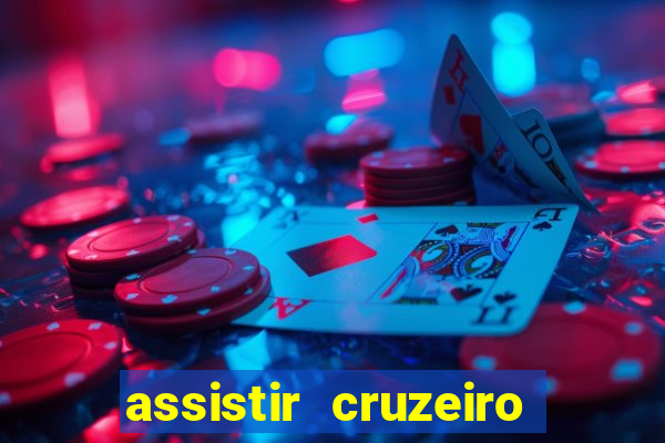 assistir cruzeiro ao vivo futemax